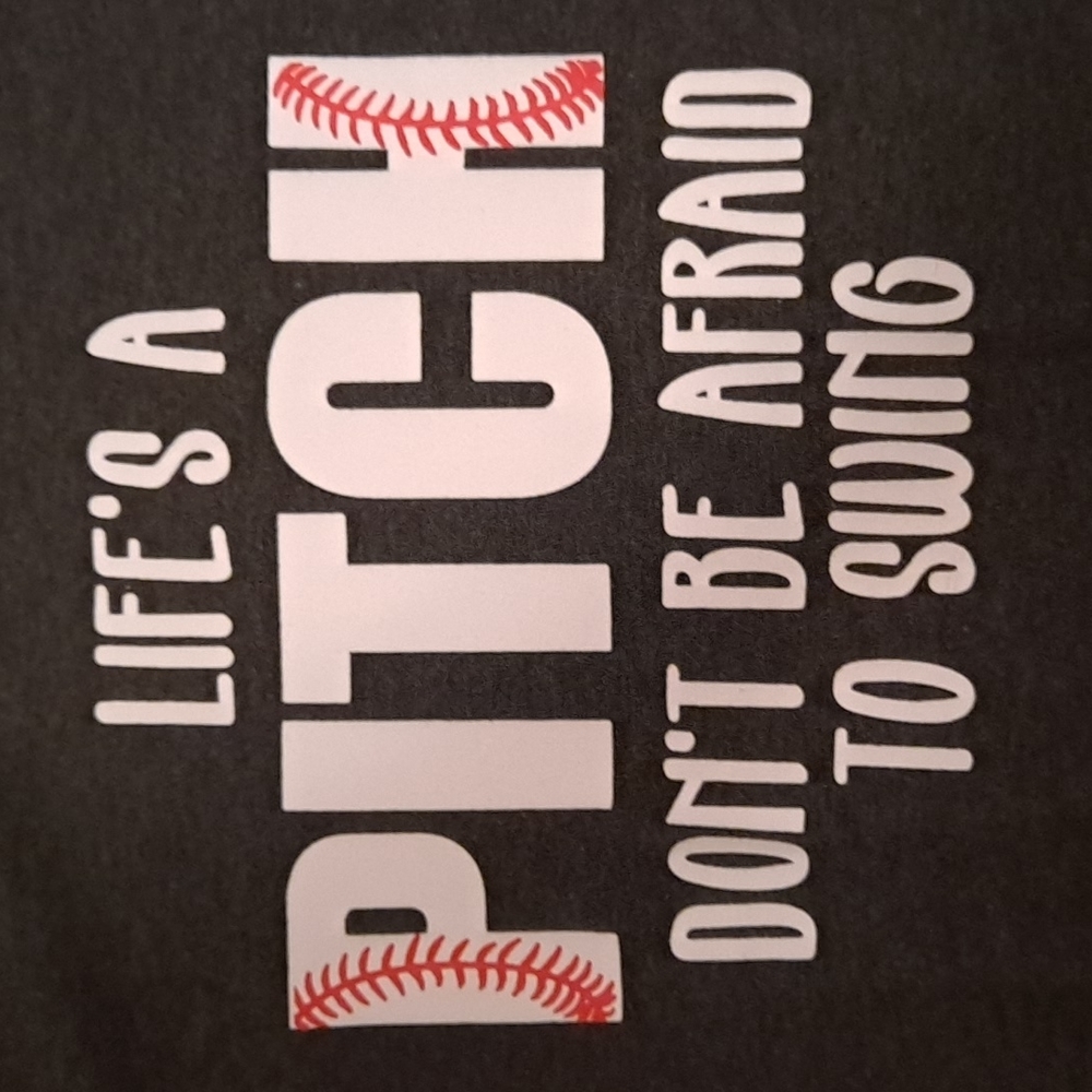 Life's a pitch, Don't be afraid to swing